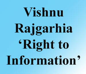 Vishnu Rajgarhia ‘Right to Information’